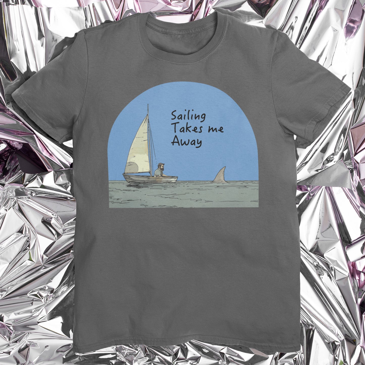 Sailing Takes Me Away T-Shirt